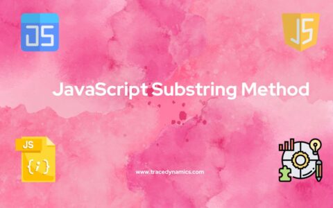 JavaScript Substring Method: A Guide to String Manipulation"