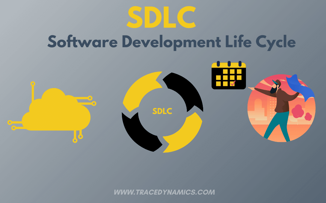 SDLC (Software Development Life Cycle) – A Comprehensive Guide