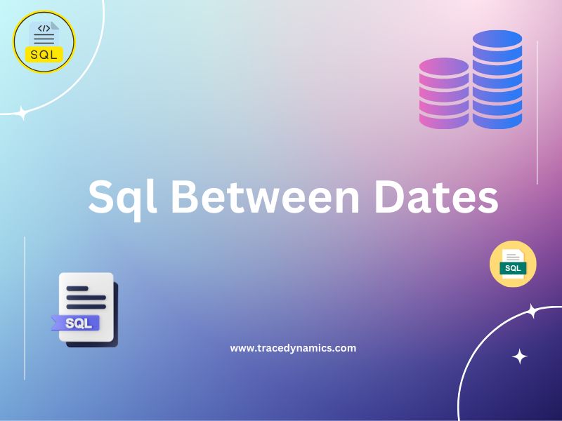Sql Between Dates