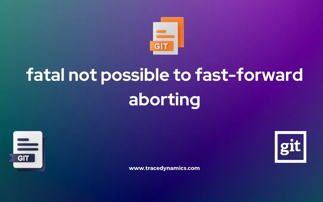 fatal not possible to fast forward aborting error