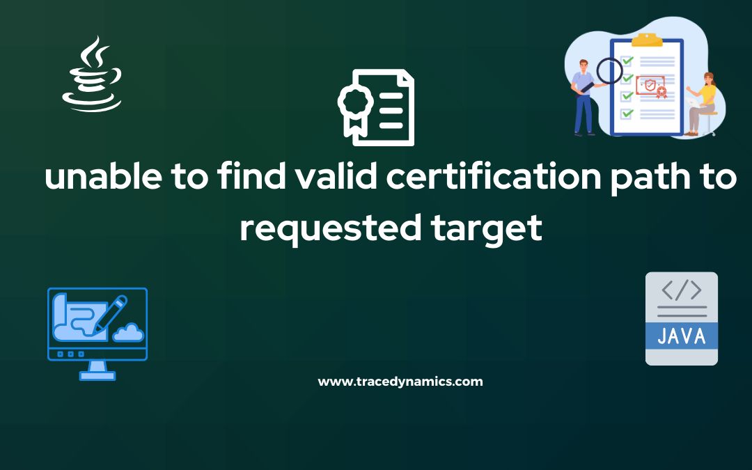 Unable to Find Valid Certification Path to Requested Target